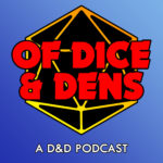 Of Dice And Dens